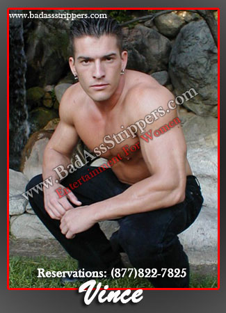 Vince - Casual Obsessions - male exotic dancers - california male strippers - los angeles strippers - riverside male strippers - orange county strippers, san bernardino - colton - long beach and more